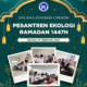 Kegiatan Pesanten Ekologi Ramadan 1447H SMK Bina Cendekia. Puasa bukanlah halangan untuk tidak